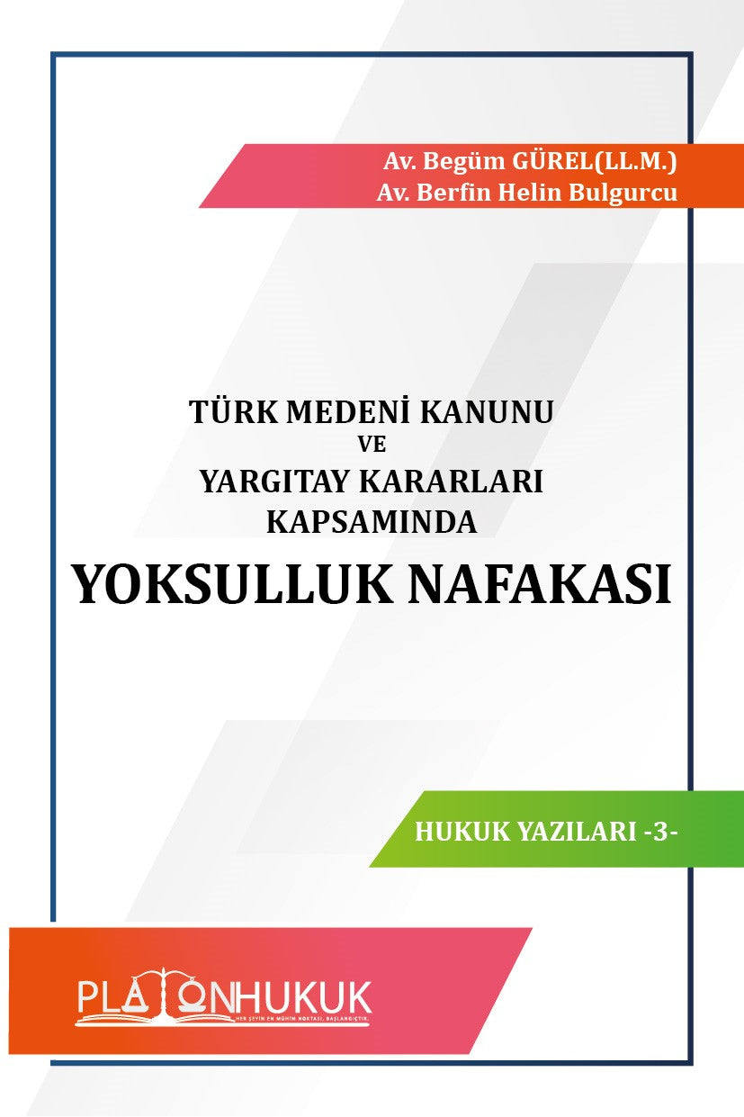 Türk Medeni Kanunu ve Yargıtay Kararları Kapsamında Yoksulluk Nafakası - Av. Begüm Gürel kitap kapağı
