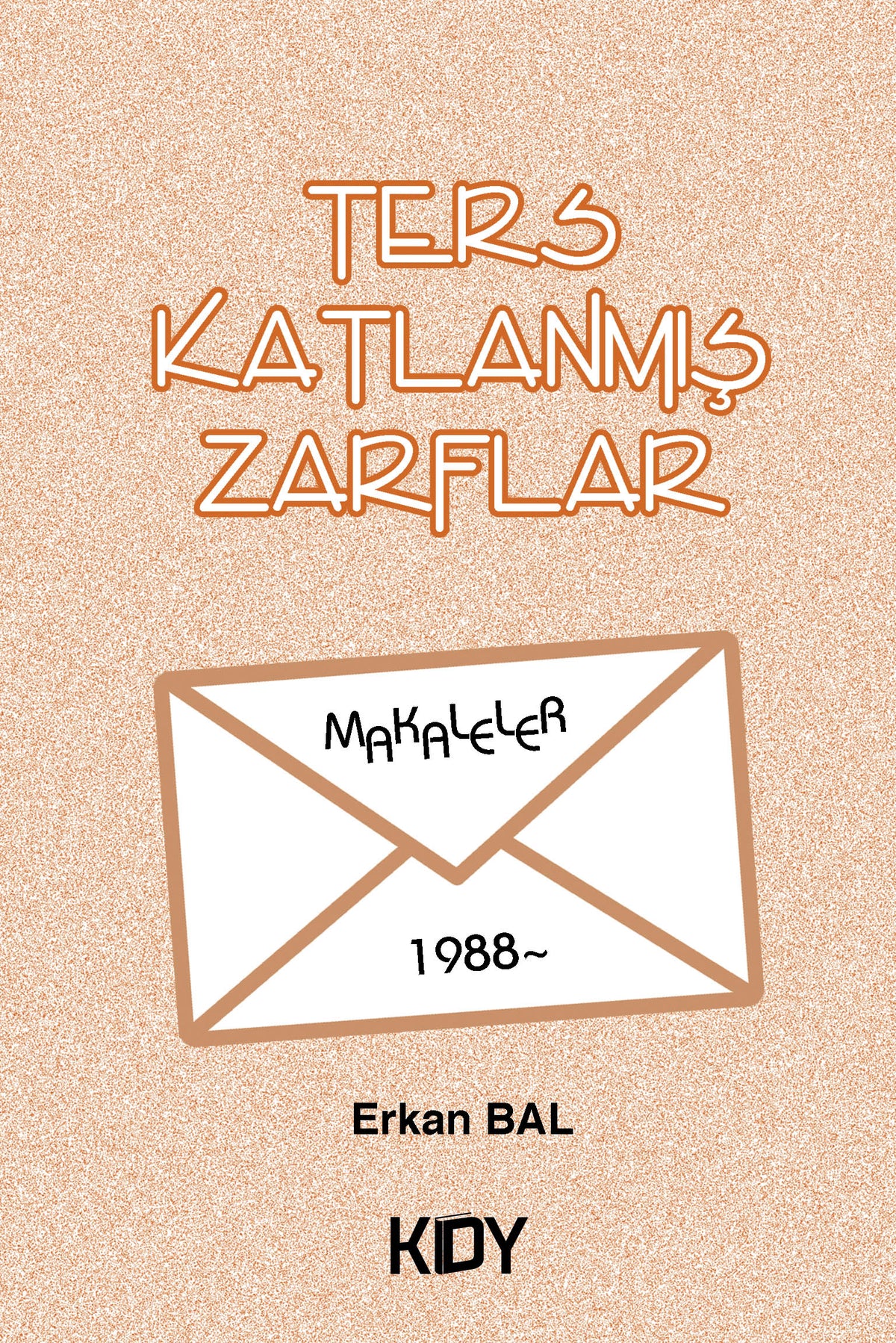Ters Katlanmış Zarflar - Erkan Bal kitap kapağı
