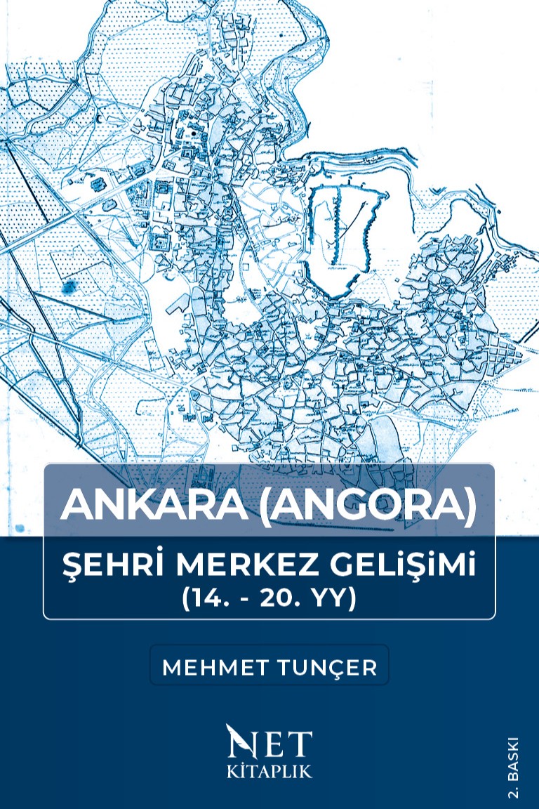 Ankara (Angora) Şehri Merkez Gelişimi - Prof.Dr. Mehmet Tunçer kitap kapağı