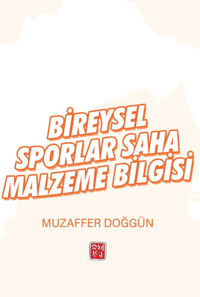 Bireysel Sporlar Saha Malzeme Bilgisi - Muzaffer Doğgün kitap kapağı