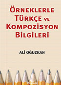 Örneklerle Türkçe ve Kompozisyon Bilgileri - Ali Oğuzkan kitap kapağı