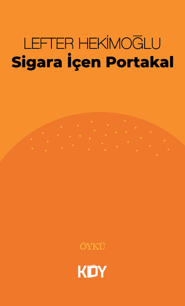 Sigara İçen Portakal - Lefter Hekimoğlu kitap kapağı