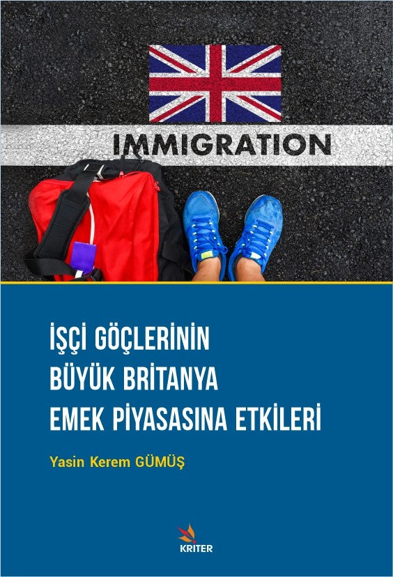İşçi Göçlerinin Büyük Britanya Emek Piyasasına Etkileri - Yasin Kerem Gümüş kitap kapağı
