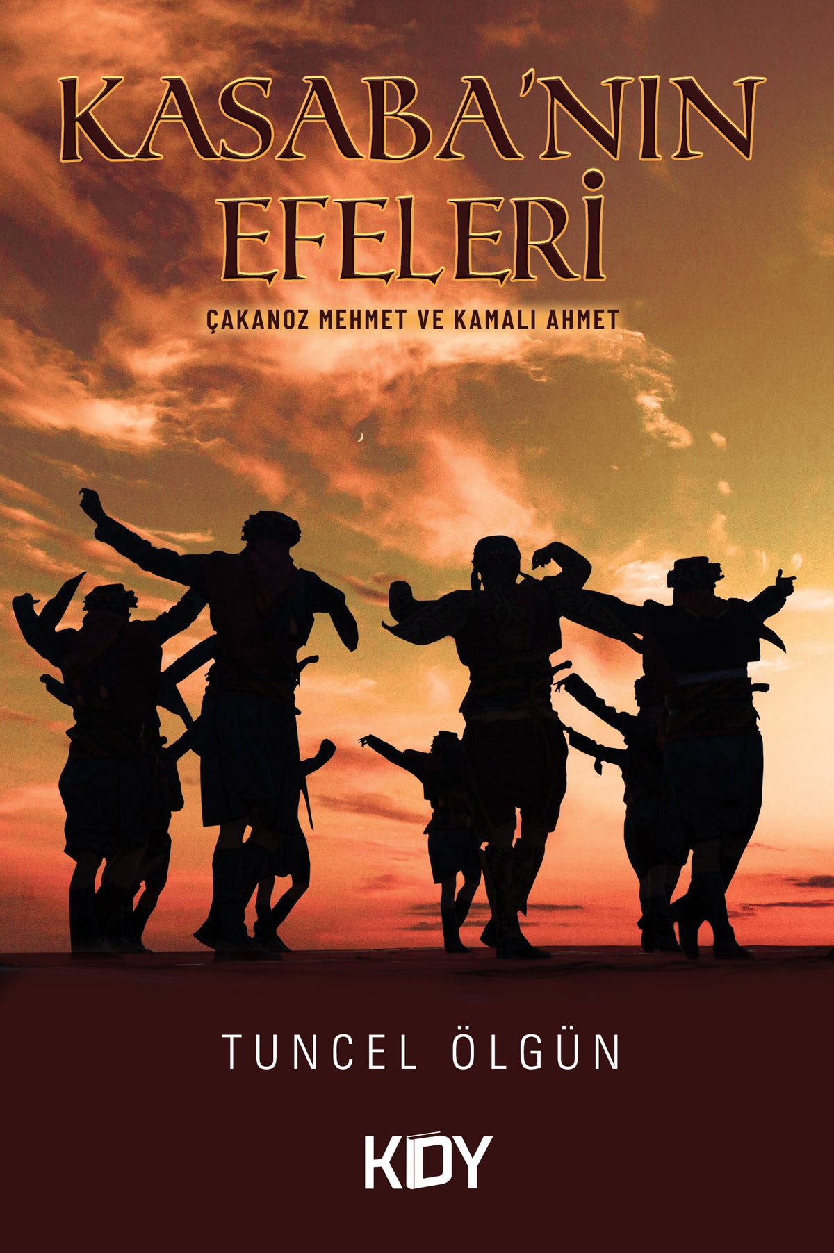 Kasaba'nın Efeleri - Tuncel Ölgün kitap kapağı