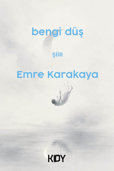 Bengi Düş - Emre Karakaya kitap kapağı