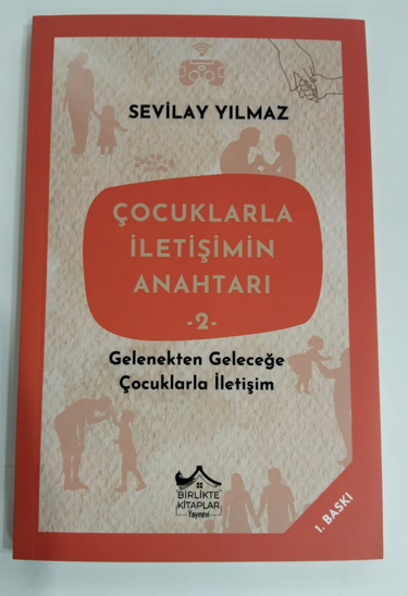 Çocuklarla İletişimin Anahtarı - 2 - Sevilay Yılmaz kitap kapağı