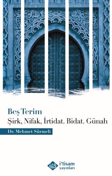 Beş Terim Şirk, Nifak, İrtidat, Bidat, Günah) - Dr. Mehmet Sürmeli kitap kapağı
