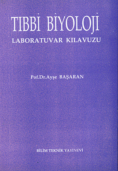 Tıbbi Biyoloji Laboratuvar Kılavuzu - Prof.Dr. Ayşe Başaran kitap kapağı