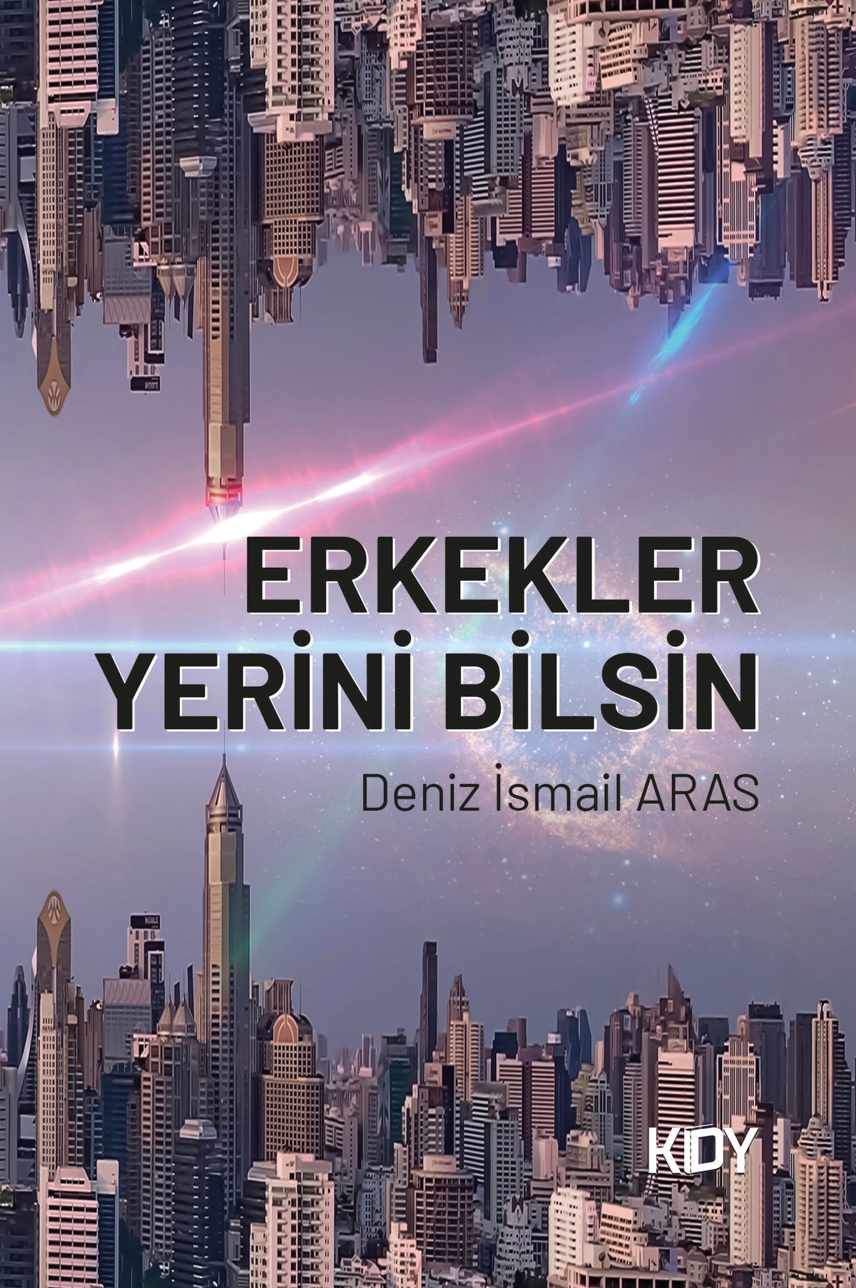 Erkekler Yerini Bilsin - Deniz İsmail Aras kitap kapağı