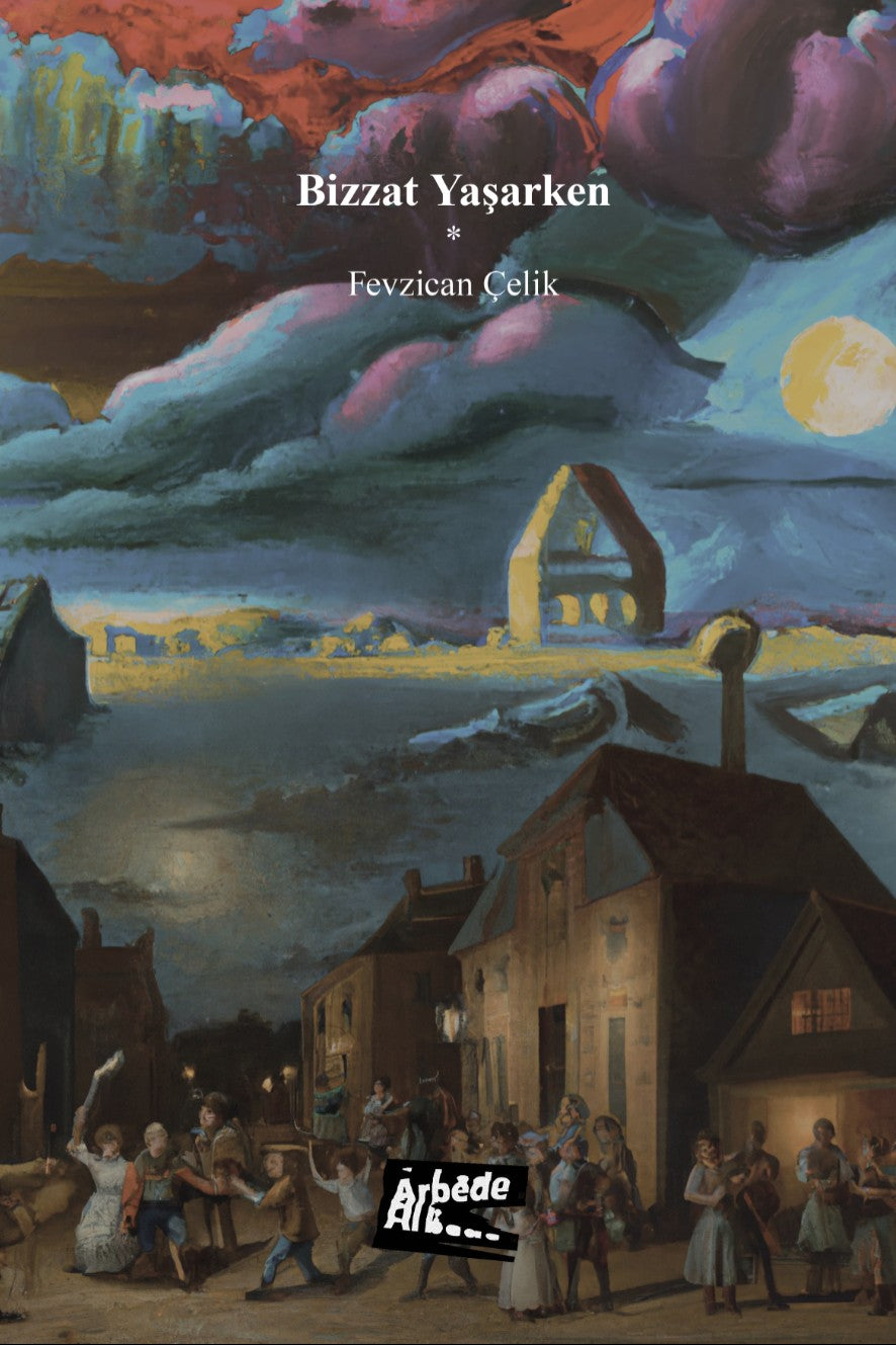 Bizzat Yaşarken - Fevzican Çelik kitap kapağı