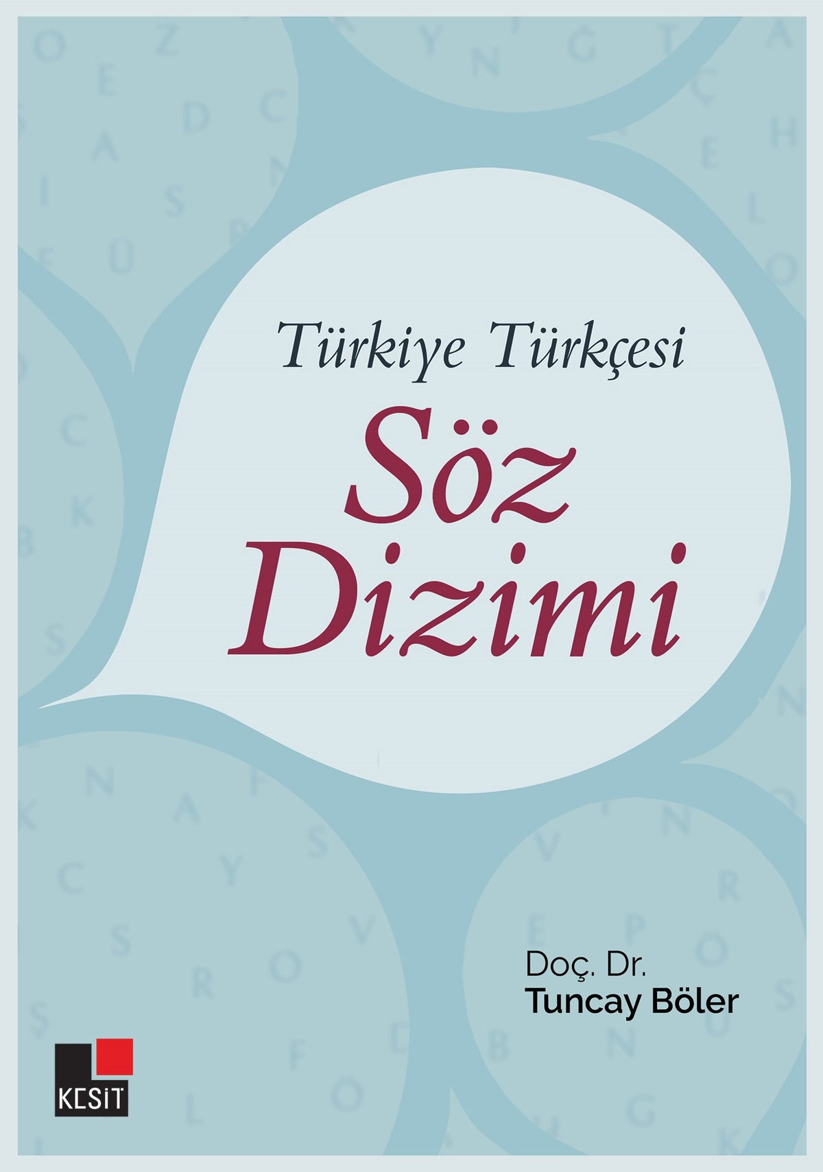 Türkiye Türkçesi Söz Dizimi - Doç. Dr. Tuncay Böler kitap kapağı