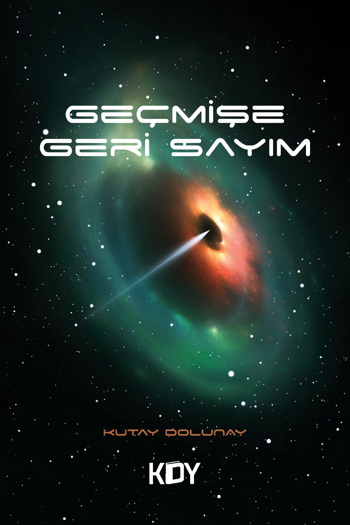 Geçmişe Geri Sayım - Kutay Dolunay kitap kapağı
