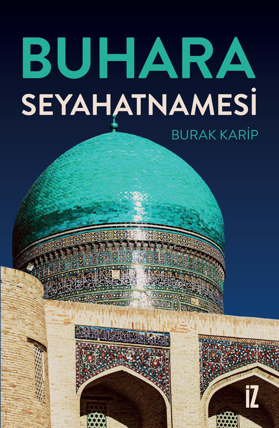 Buhara Seyahatnamesi - Burak Karip kitap kapağı