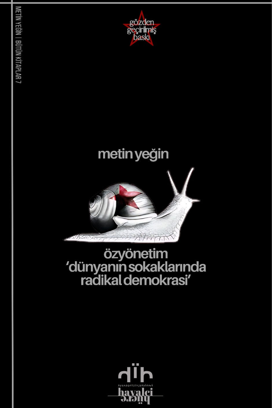 Özyönetim Dünyanın Sokaklarında Radikal Demokrasi - Metin Yeğin kitap kapağı
