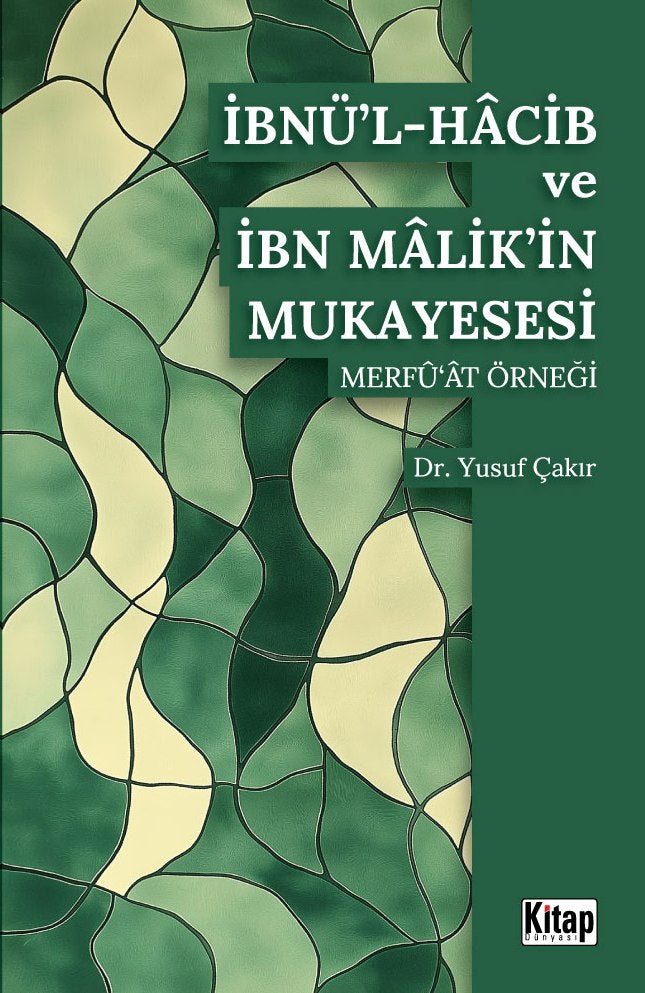 İbnü'l Hacib ve İbn Malik'in Mukayesesi Merfu'at Örneği - Yusuf Çakır kitap kapağı