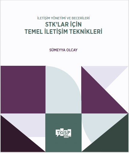 İletişim Yönetimi ve Becerileri STK'lar için Temel İletişim Teknikleri - Sümeyya Olcay kitap kapağı