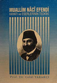 Muallim Naci Efendi Hayatı ve Eserlerinin Tedkiki 4-F-4 - Prof. Dr. Celal Tarakçı kitap kapağı