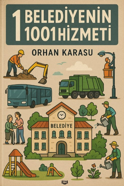 1 Belediyenin 1001 Hizmeti - Orhan Karasu kitap kapağı
