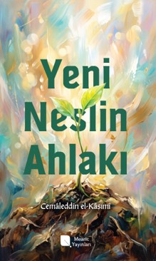 Yeni Neslin Ahlakı - Cemaleddin el-Kasımi kitap kapağı