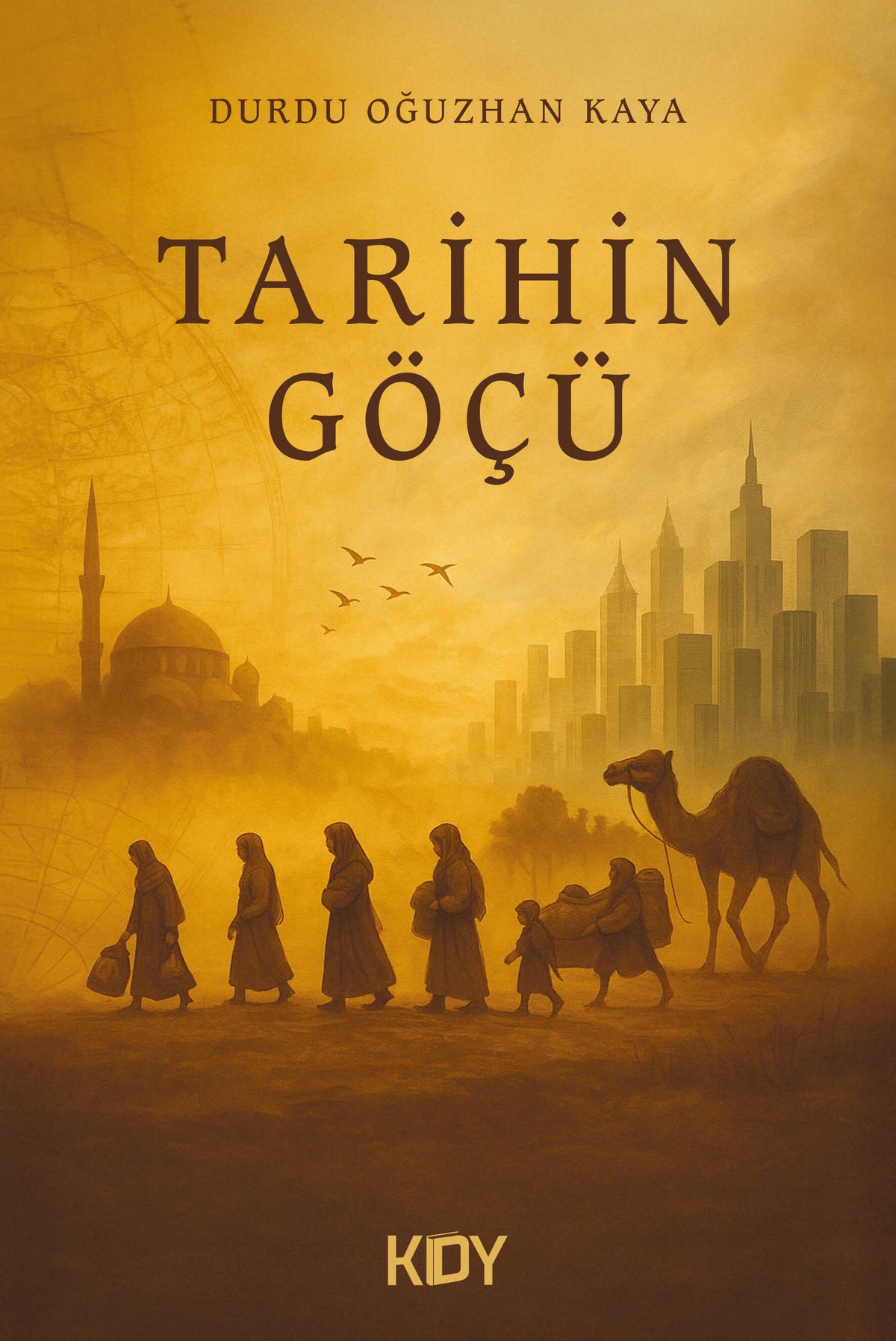 Tarihin Göçü - Durdu Oğuzhan Kaya kitap kapağı