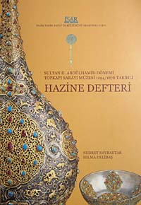 Sultan II. Abdülhamid Dönemi Topkapı Sarayı Müzesi 1294-1878 Tarihi Hazine Defteri - Nedret Bayraktar kitap kapağı