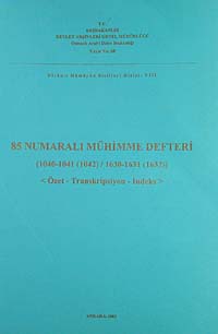 85 Numaralı Mühimme Defteri (1040-1041 (1042) / 1630-1631-1632) Özet-Transkripsiyon-İndeks / 22-E-18 - Ayhan Özyurt kitap kapağı