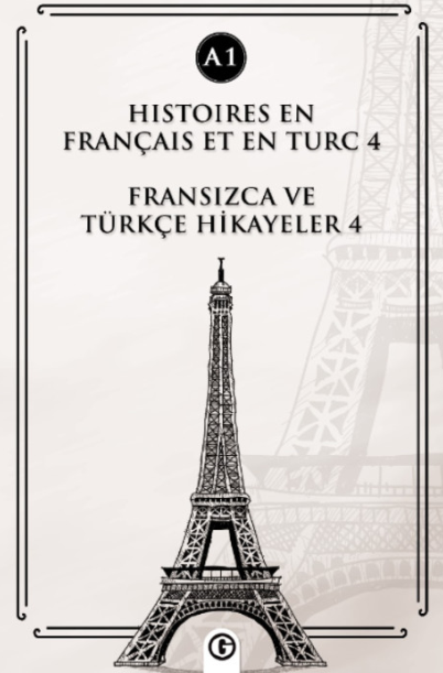 Histoires En Français Et En Turc 4 (a1) Fransızca ve Türkçe Hikayeler 4 (a1) - Kolektif kitap kapağı
