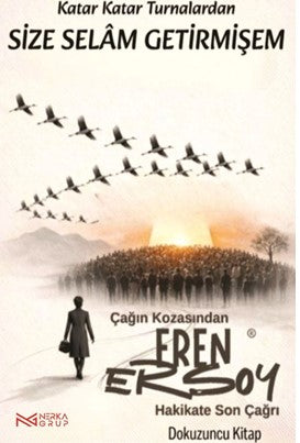 Katar katar Turnalardan Size Selam Getirmişem Çağın Kozasından Hakikate Son Çağrı 9. Kitap - Eren Ersoy kitap kapağı