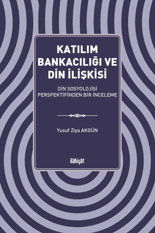 Katılım Bankacılığı ve Din İlişkisi - Yusuf Ziya Akgün kitap kapağı