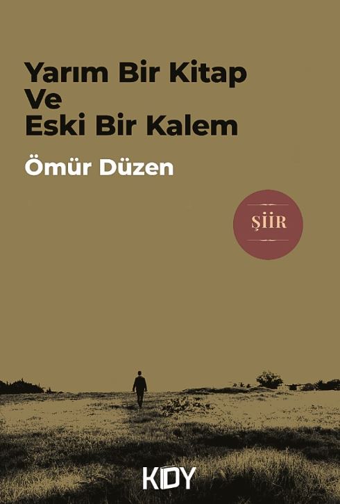 Yarım Bir Kitap Ve Eski Bir Kalem - Ömür Düzen kitap kapağı