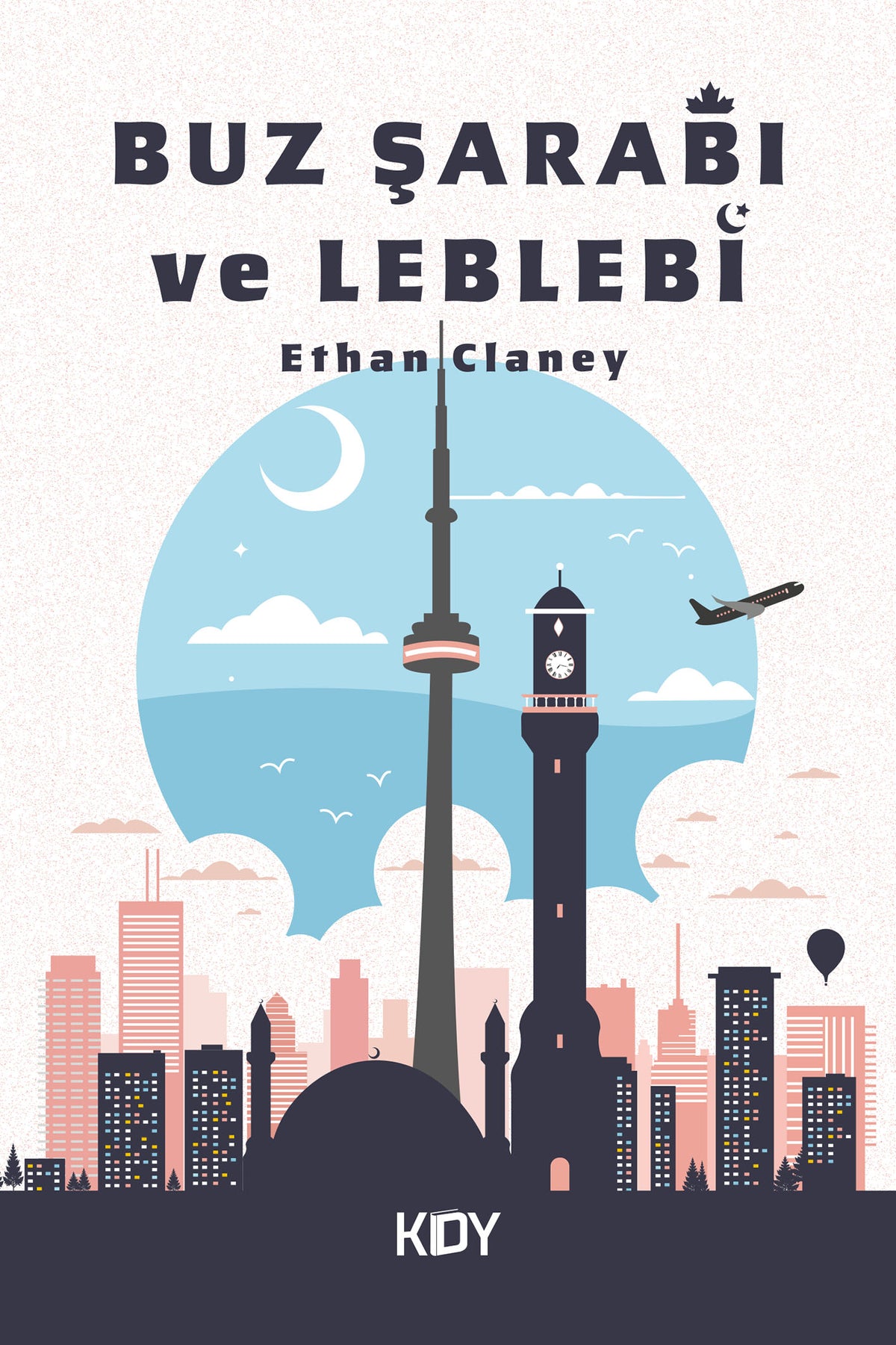 Buz Şarabı ve Leblebi - Ethan Claney kitap kapağı
