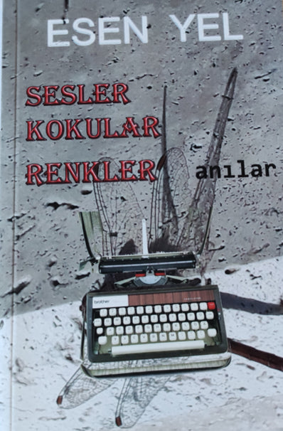 Sesler Kokular Renkler - Esen Yel kitap kapağı