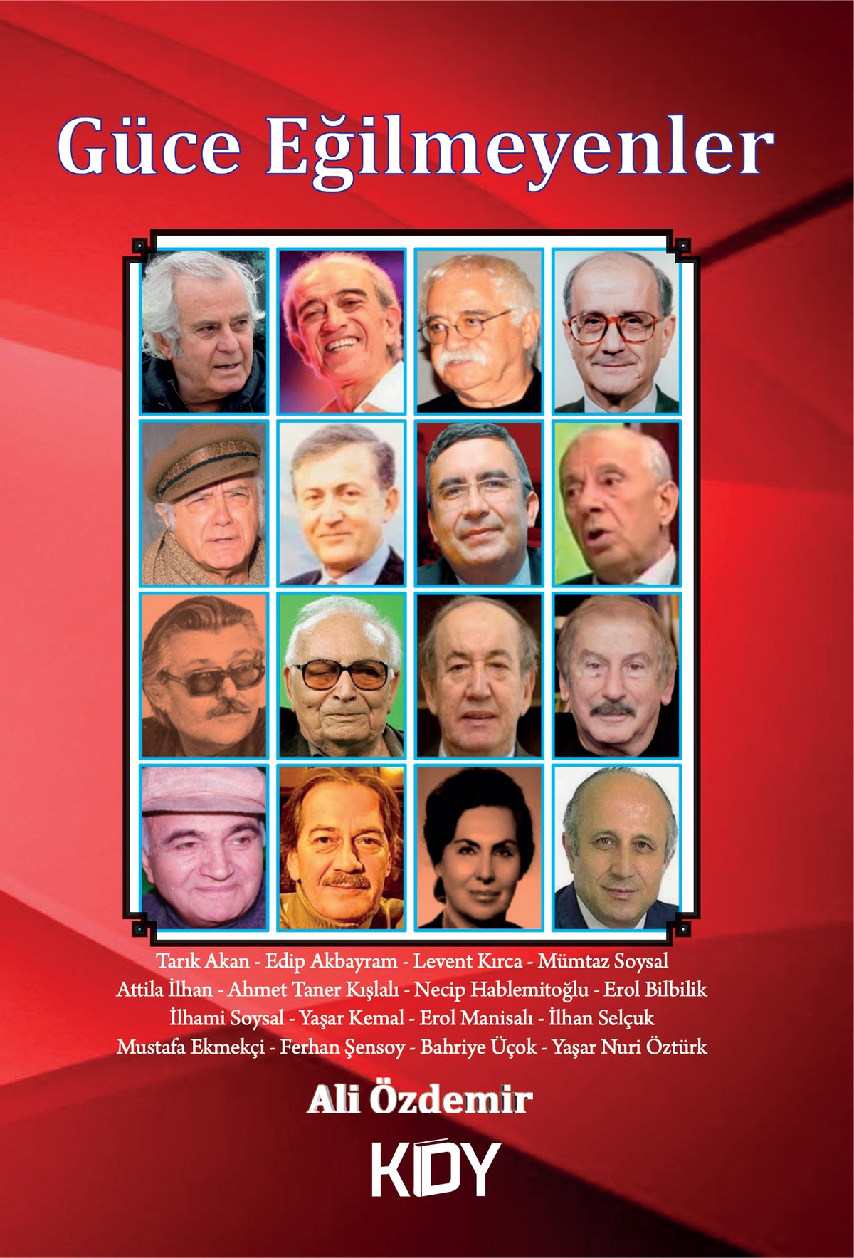 Güce Eğilmeyenler - Ali Özdemir kitap kapağı
