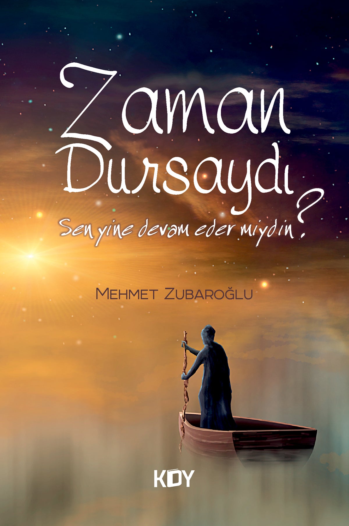 Zaman Dursaydı - Mehmet Zubaroğlu kitap kapağı