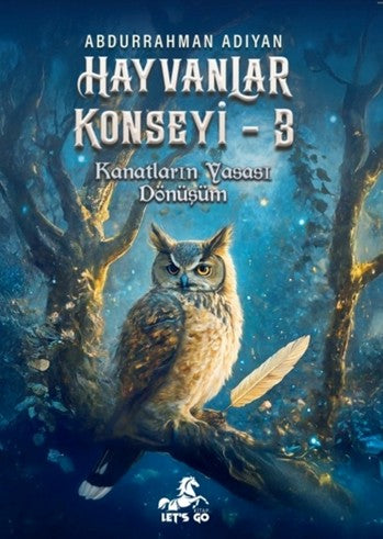 Hayvanlar Konseyi 3 / Kanatların Yasası - Dönüşüm - Abdurrahman Adıyan kitap kapağı
