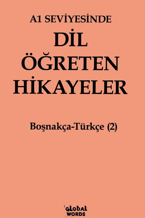 A1 Seviyesinde Dil Öğreten Hikayeler Boşnakça-Türkçe (2) - Kolektif kitap kapağı