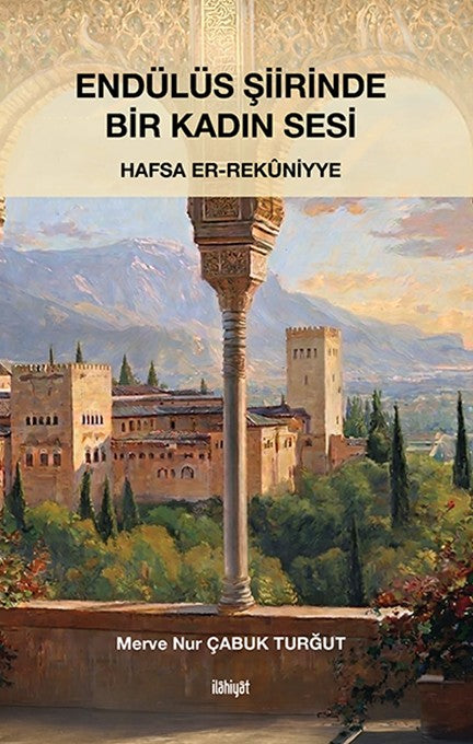 Endülüs Şiirinde Bir Kadın Sesi - Merve Nur Çabuk Turğut kitap kapağı
