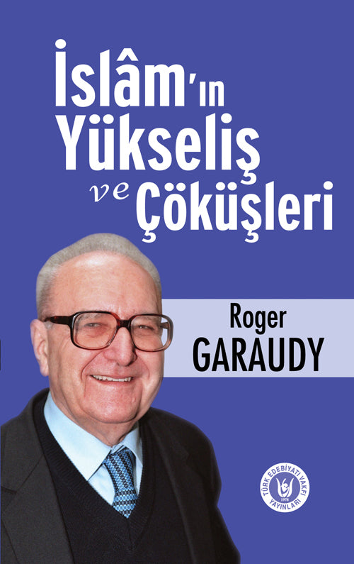 İslam'ın Yükseliş ve Çöküşleri - Roger Garaudy kitap kapağı