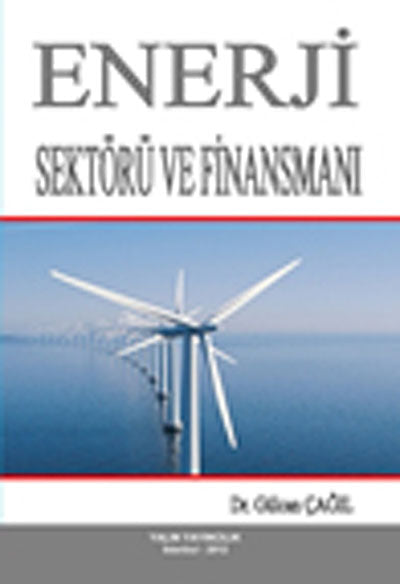Enerji Sektörü ve Finansmanı - Dr. Gülcan Çağıl kitap kapağı