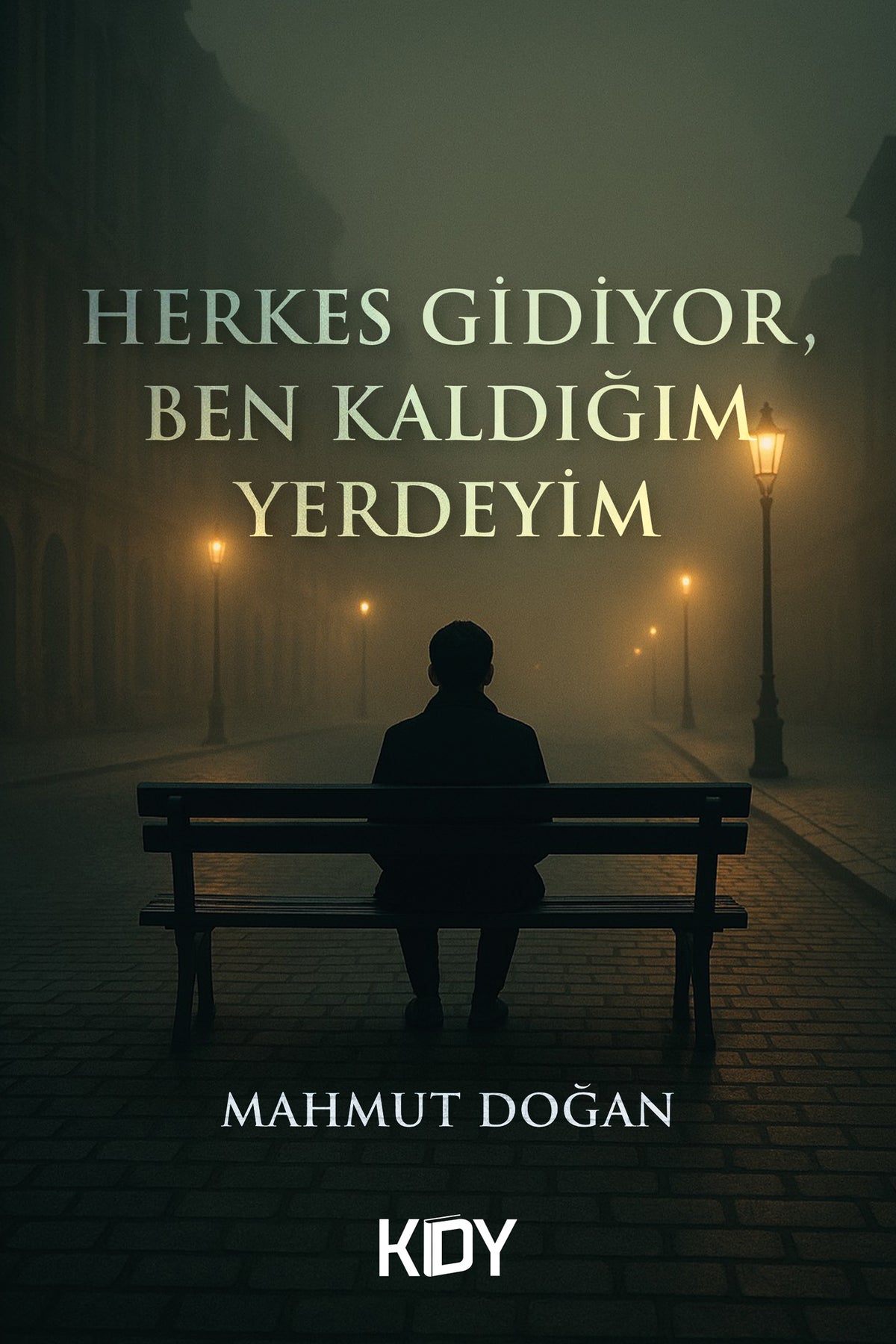 Herkes Gidiyor, Ben Kaldığım Yerdeyim - Mahmut Doğan kitap kapağı