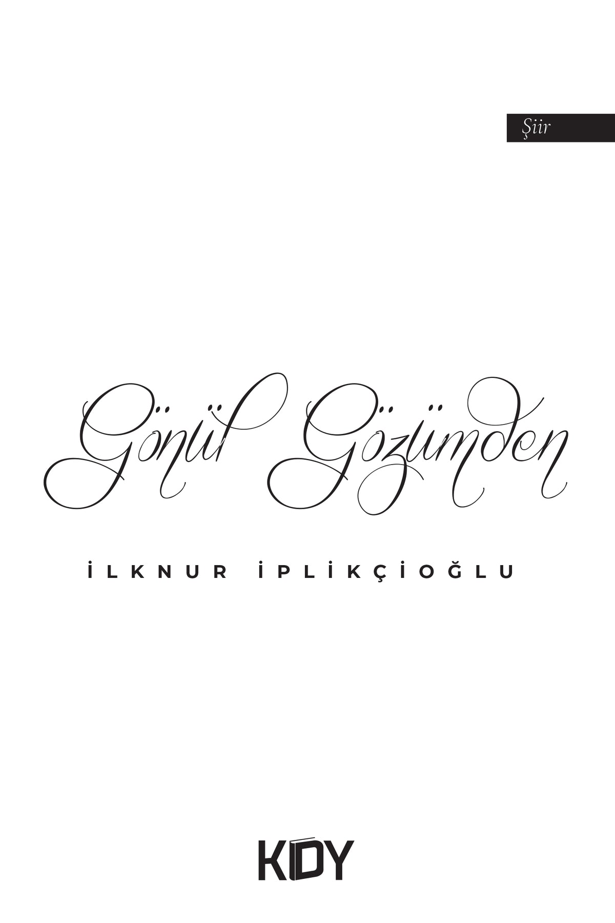 Gönül Gözümden - İlknur İplikçioğlu kitap kapağı