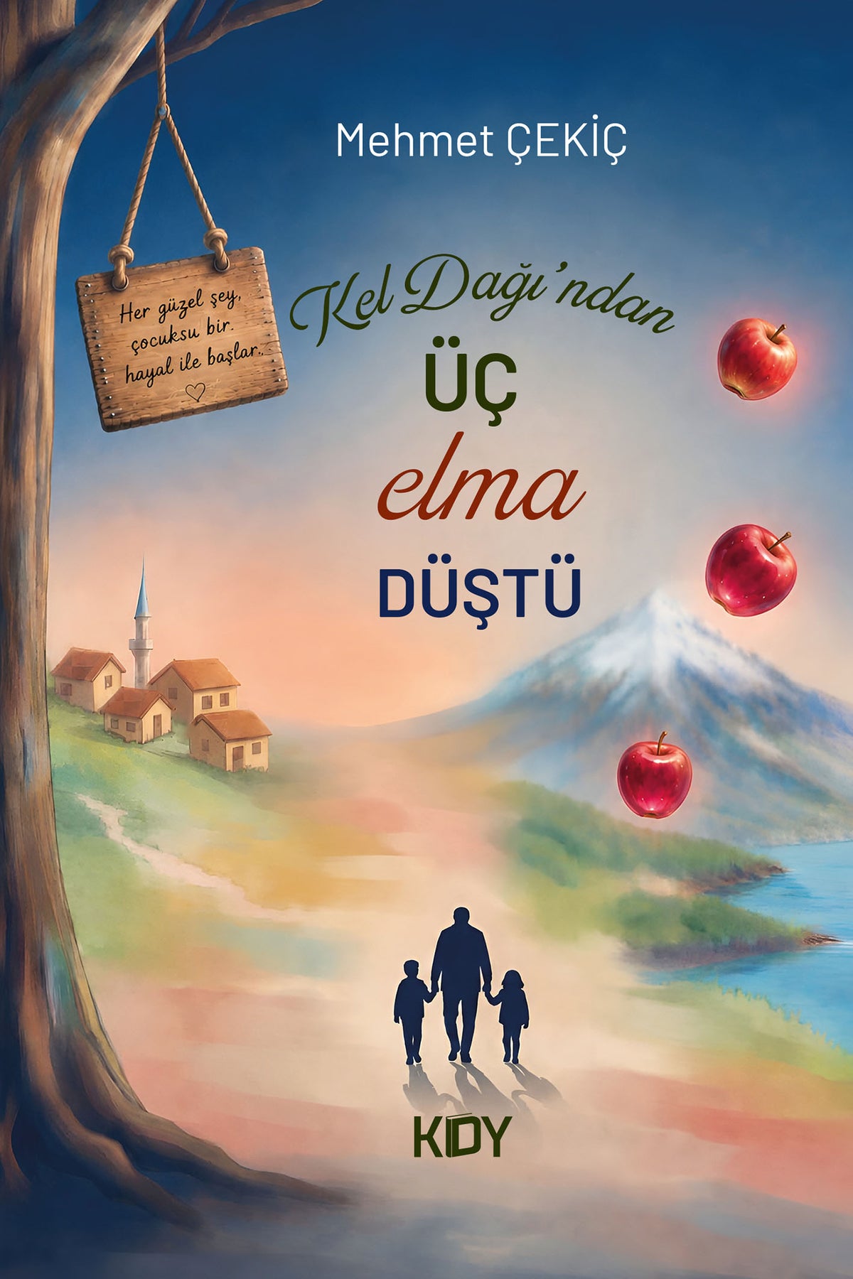 Kel Dağı'ndan Üç Elma Düştü - Mehmet Çekiç kitap kapağı