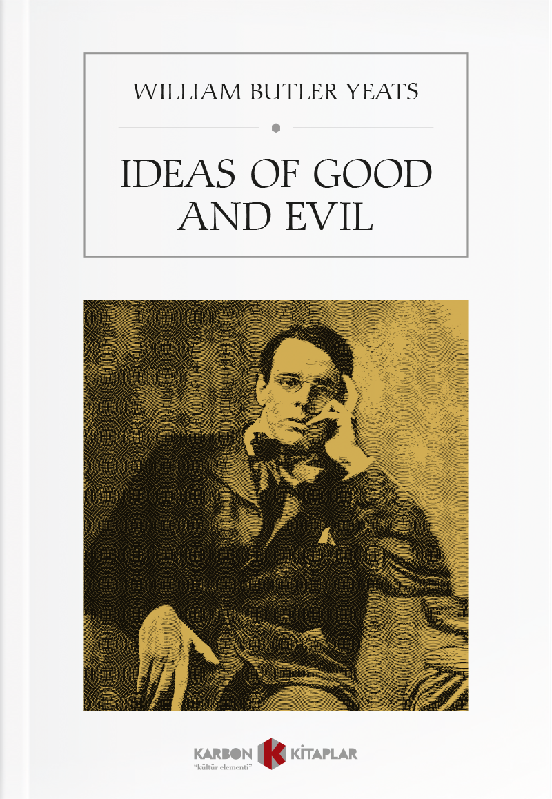 Ideas of Good and Evil - William Butler Yeats kitap kapağı