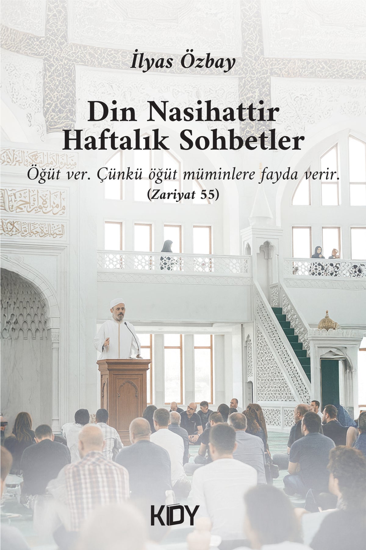 Din Nasihattır Haftalık Sohbetler - İlyas Özbay kitap kapağı