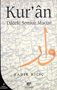 Kur'an Dildeki Sonsuz Mucize 7-E-18 - Prof. Dr. Sadık Kılıç kitap kapağı
