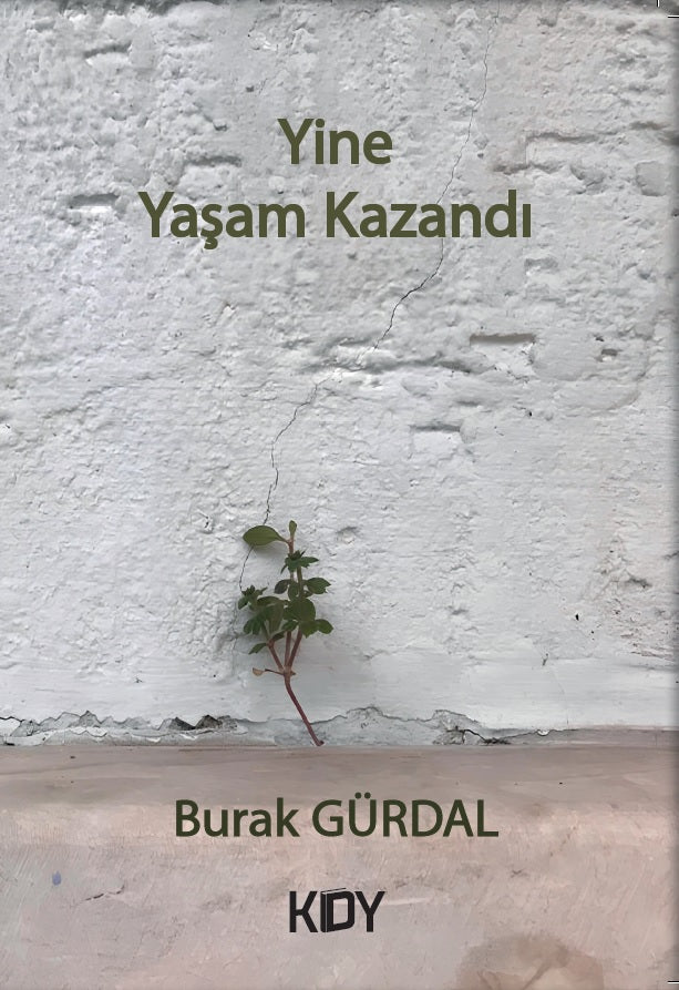 Yine Yaşam Kazandı - Burak Gürdal kitap kapağı