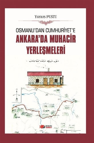 Osmanlı'dan Cumhuriyet'e Ankara'da Muhacir Yerleşmeleri - Yunus Pustu kitap kapağı
