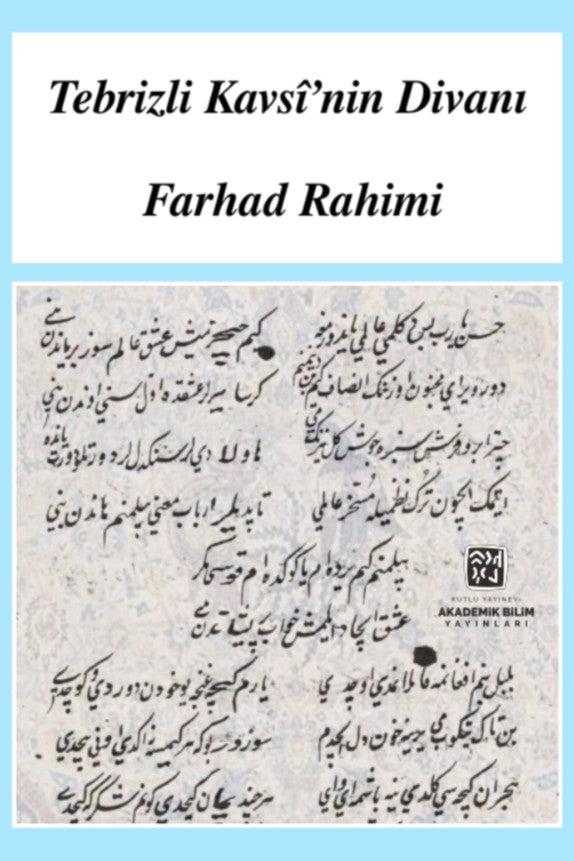 Tebrizli Kavsi'nin Divanı Giriş-Dil İncelemesi-Metin-Sözlük - Ferhad Rahimi kitap kapağı