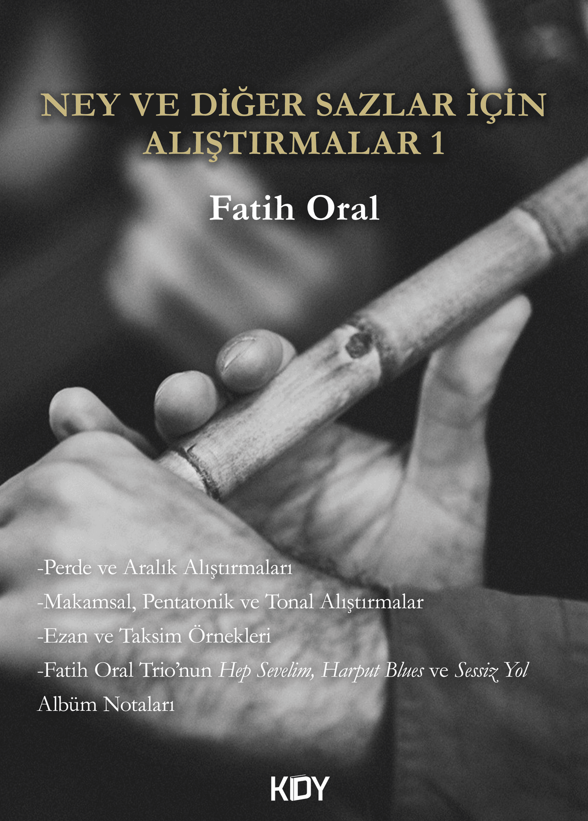Ney ve Diğer Sazlar için Alıştırmalar 1 - Fatih Oral kitap kapağı