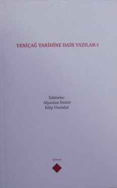 Yeniçağ Tarihine Dair Yazılar I - Alpaslan Demir kitap kapağı